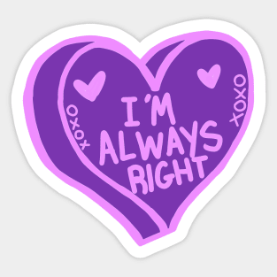 I’m Always Right Purple Love Heart Sticker